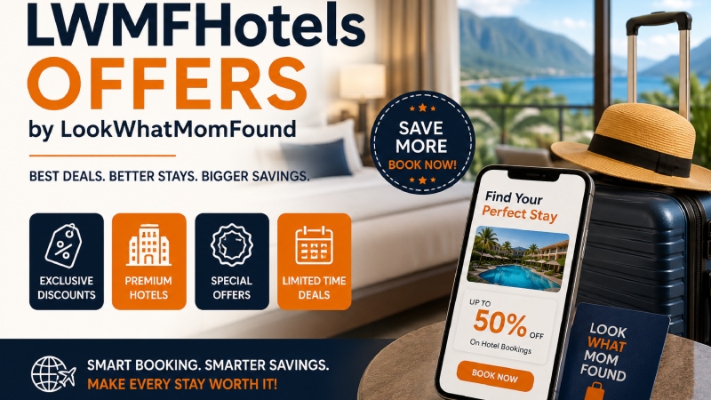 LWMFHotels offers by LookWhatMomFound