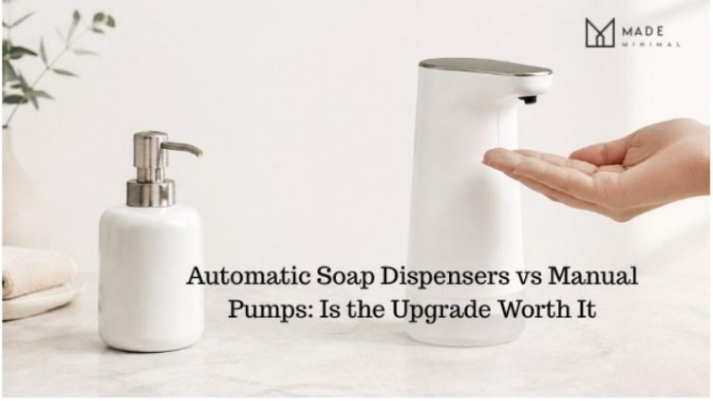 Automatic Soap Dispensers vs Manual Pumps